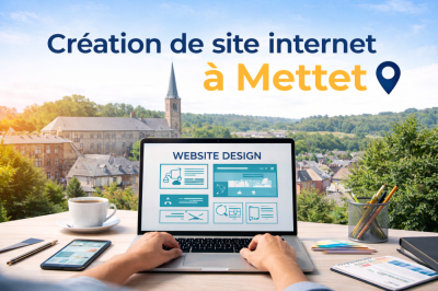 Création de site internet à Mettet : développez votre visibilité en ligne